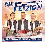 Die Fetzig'n aus dem Zillertal - Irgendwie, irgendwann - Die neue CD 2021
