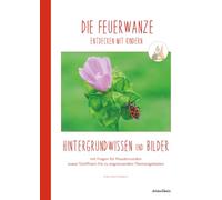 DIE FEUERWANZE entdecken mit Kindern: Hintergrundwissen und Bilder