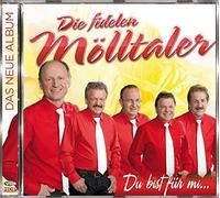 Die Fidelen Mölltaler - Du bist für mi...