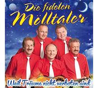 Die fidelen Mölltaler - Weil Träume nicht verboten sind (das Abschiedsalbum)