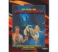 Die Filme des John Carpenter (Ein MovieCon Sonderband): Eine inoffizielle Analyse zu den Werken des „Masters of Horror“