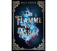 Die Flamme von Ashay