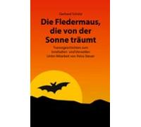 Die Fledermaus Die Von Der Sonne Träumt (ebook)