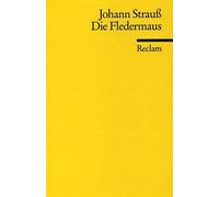 Die Fledermaus: Strauss, Johann - Klassiker des 19. Jahrhunderts: 8260