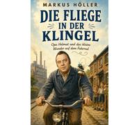 Die Fliege in der Klingel: Opa Helmut und das kleine Wunder auf dem Fahrrad