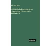 Die Flora der Bodenseegegend mit vergleichender Betrachtung der Nachbarfloren