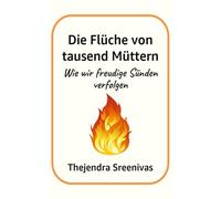 Die Flüche von tausend Müttern: Wie wir freudige Sünden verfolgen (Praktische Selbstentwicklung)
