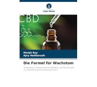 Die Formel für Wachstum: Anwendung mathematischer Modelle und Psychologie zur Erweiterung Ihres Unternehmens