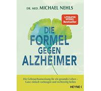 La fórmula contra el Alzheimer – Manual para una vida saludable – Prevenir y curar a tiempo