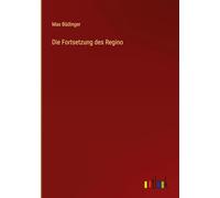 Die Fortsetzung des Regino