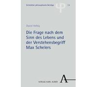 Die Frage nach dem Sinn des Lebens und der Verstehensbegriff Max Schelers: 6