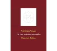 Die Frage Nach Einem Zeitgemässen Mysterien-kultus (ebook)
