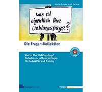 Die Fragen-Kollektion: Was ist Ihre Lieblingsfrage? Einfache und raffinierte Fragen für Moderation und Training