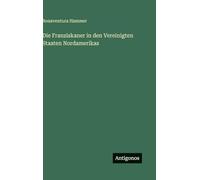 Die Franziskaner in den Vereinigten Staaten Nordamerikas