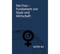 Die Frau - Fundament von Staat und Wirtschaft