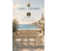 Die Frau in der letzten Reihe (Geschichten aus Saint-Célestin)