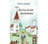 Die Frau mit dem Geschichtenhut