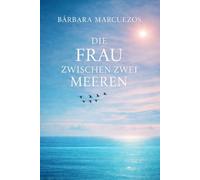 Die frau zwischen zwei meeren