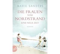 Die Frauen vom Nordstrand - Eine neue Zeit: Die große Seebad-Saga: 1