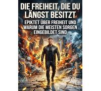 Die Freiheit, die du längst besitzt: Epiktet über Freiheit und warum die meisten Sorgen eingebildet sind