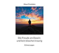 Die Freude am Dasein und kein bisschen traurig