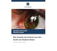 Die Freude am Lehren aus der Sicht von Rubem Alves: Ein Blick auf die Bildung
