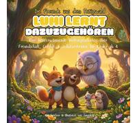 Die Freunde aus dem Mutigwald | Lumi lernt dazuzugehören: Ein Bilderbuch für Kinder ab 4 über Gefühle, Selbstvertrauen & Freundschaft. ... der sozial-emotionalen Entwicklung (SEL))