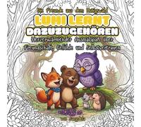 Die Freunde aus dem Mutigwald: Lumi lernt dazuzugehören - Malbuch für Kinder ab 4 | 20 soziale Geschichten-Szenen über Freundschaft, Gefühle & ... Lernen (SEL) für Kinder ab 4)