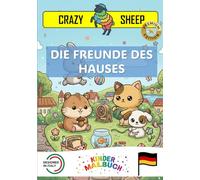 Die Freunde des Hauses: - PREMIUM EDITION - Malbuch für Kinder mit Zeichenanleitungen und spannenden Tierfakten [DE] (Crazy Sheep - Colors)