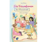 Die Freundinnen der Florastraße - Foto mit Folgen: Gefühlvoller Kinderroman über Mobbing und Selbstakzeptanz für Kinder ab 8