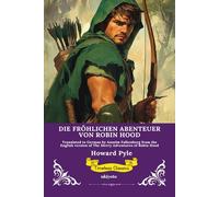 DIE FRÖHLICHEN ABENTEUER VON ROBIN HOOD German Version of Robin Hood