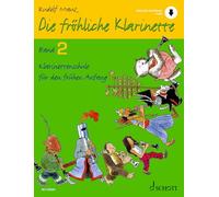 Die frohliche klarinette band 2 - clarinette + enregistrement(s) en ligne: Klarinettenschule für den frühen Anfang (Überarbeitete Neuauflage). Band 2. Klarinette. Lehrbuch.: Vol. 2