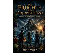 Die Früchte der verlorenen Insel (Die Sturmozean-Chroniken)