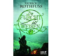 Die Furcht des Weisen. Zweiter Tag Teil 2: Die Königsmörder-Chronik. Zweiter Tag. Teil 2: 2/2