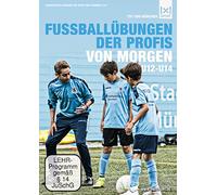 Die Fussballübungen der Profis von morgen U12 - U14 [Alemania] [DVD]