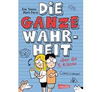 Die ganze Wahrheit über die 5. Klasse: Lustiger Comicroman ab 10 Jahren im Tagebuch-Format über Freundschaft im Schulalltag