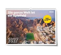 Die ganze Welt ist ein Spielfeld 2027: Wandkalender 60x42 cm mit 12+1 Fotodrucken für Fußballfans