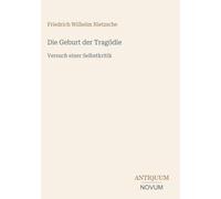 Die Geburt der Tragödie: Versuch einer Selbstkritik