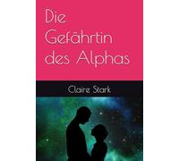 Die Gefährtin des Alphas