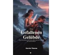 Die Gefallenen Gelübde: Eine Geschichte von Verrat, Blut und der Erlösung des letzten Ritters