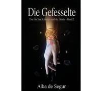 Die Gefesselte (Der Hof der Schatten und der Sünde)