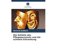 Die Gefühle des Pflegepersonals und die schwere Erkrankung
