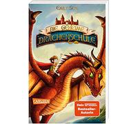 Die geheime Drachenschule 1: Die geheime Drachenschule: Packende Drachenfantasy ab 8!