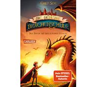 Die geheime Drachenschule 2: Der Drache mit den silbernen Hörnern: Feurige Drachenfantasy ab 8!