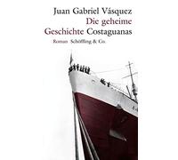 Die geheime Geschichte Costaguanas