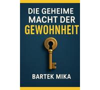 Die geheime Macht der Gewohnheit