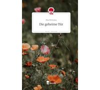 Die geheime Tür. Life is a Story - story.one