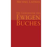 Die Geheimnisse des Ewigen Buches: DIE BEDEUTUNG DER BIBLISCHEN GESCHICHTEN