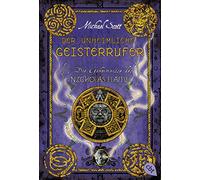 Die Geheimnisse des Nicholas Flamel 04 - Der unheimliche Geisterrufer: 40157