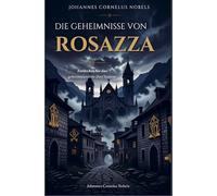 Die Geheimnisse von Rosazza: Entdecken Sie das geheimnisvollste Dorf Italiens